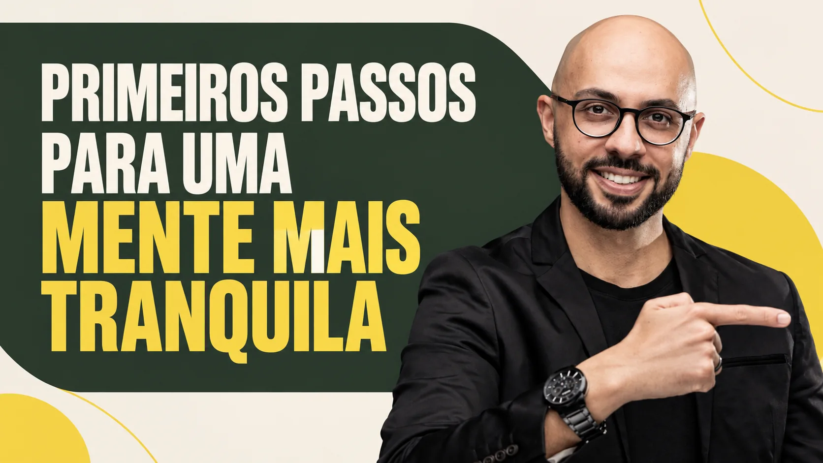 Thumbnail da aula Primeiros Passos para uma Mente Mais Tranquila com Vinicius Campos